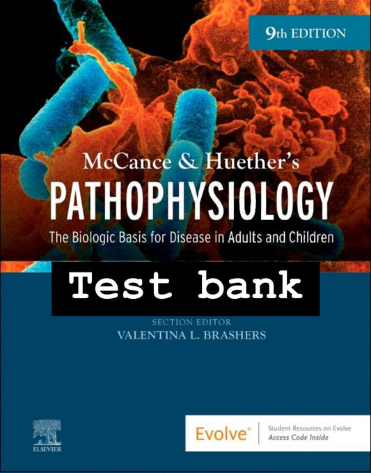 Pathophysiology, 9th Edition by McCance - Test Bank
