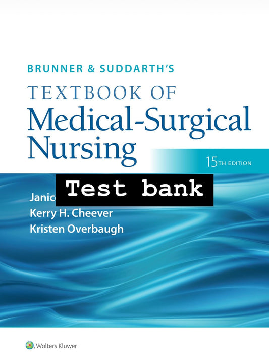 Brunner & Suddarth's Textbook of Medical-Surgical Nursing 15th Edition by Hinkle - Test Bank